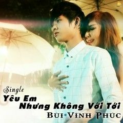 Yêu em nhưng không với tới Remix - Bùi Vĩnh Phúc, DJ Đạt Beatbox