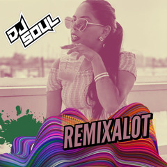 Dj Soul - Remixalot