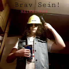 Brav Sein - Full Song
