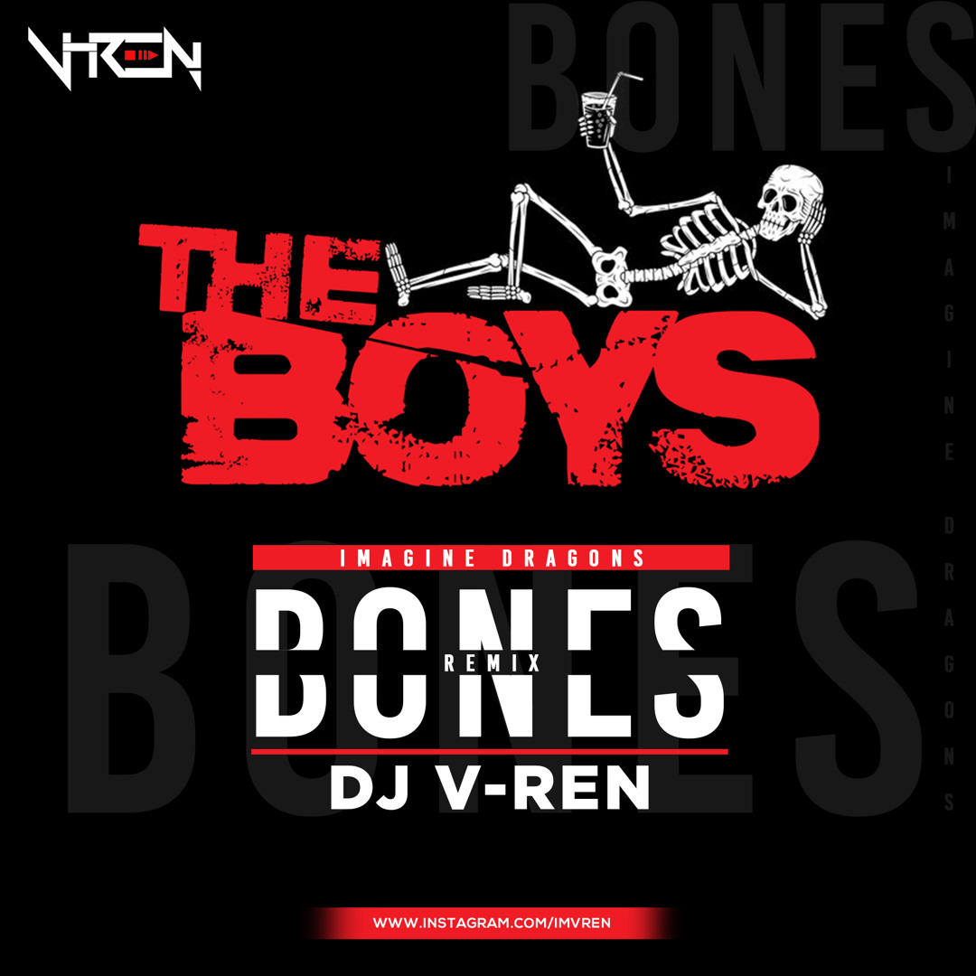 Stream Imagine Dragons Bones Dj V Ren Remix By Dj V Ren Listen