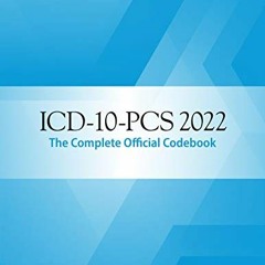 download KINDLE 💑 ICD-10-PCS 2022: The Complete Official Codebook by  American Medic