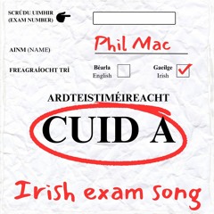 Phil Mac - Cuid A (Irish Exam Song)