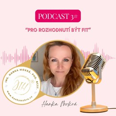 Podcast 3 - Pro Rozhodnutí Být Fit