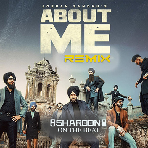 About Me - Jordan Sandhu - Sharoon On The Beat - Remix - Nextlevel