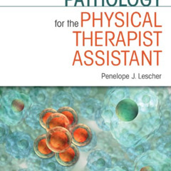 [READ] EPUB 📤 Pathology for the Physical Therapist Assistant by  Penelope J. Lescher