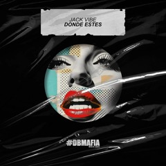 Jack Vibe - Donde Estes (Extended Mix)