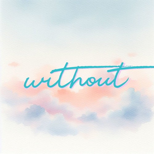 without (feat. Mati)