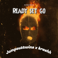 JumpOutTwins- Ready Set Go x Krashh