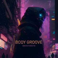 David Kaseta - Body Groove