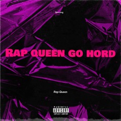 Rap Queen Go Hord