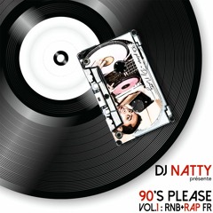 90's Please Vol.1 (RnB + Rap FR) - Dj Natty