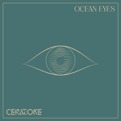 OCEAN EYES (CERATONE REMIX)