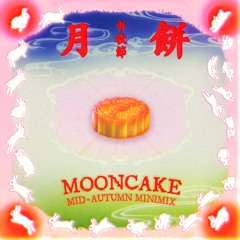 "mooncake" [minimix]