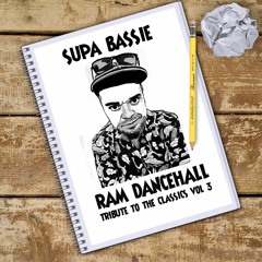 Supa Bassie -  Ram Dancehall (Tribute To The Classics Vol 3 - 2023)