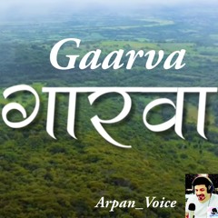 Gaarva Prelude Poem Reprised (Male) Arpan Marathi