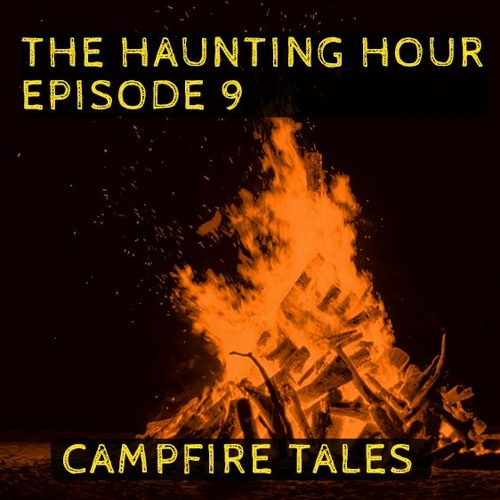 The Haunting Hour Episode 9 - Campfire Tales