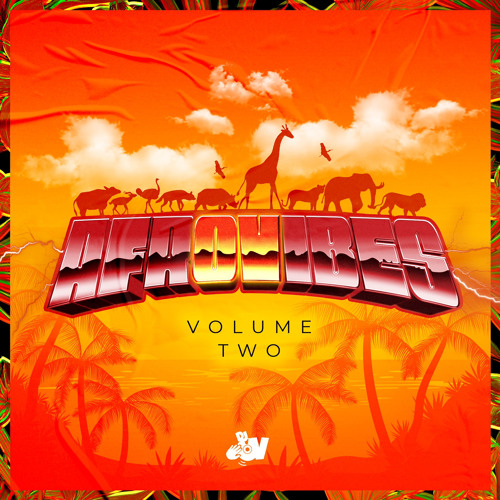 #AfrOVibesMix • Volume Two (2021) || @deejayovuk