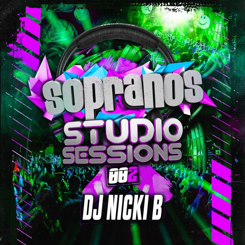 Sopranos Studio Sessions 002 - DJ Nicki B