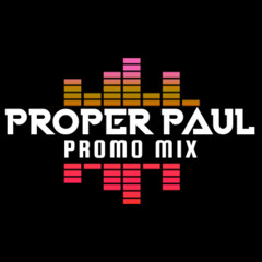 Proper Paul Promo Mix 2025