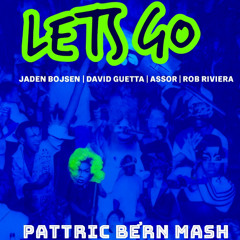 Jaden B. & David G., Assor, Rob R. - L3t's GO (Pattric Bërn PVT) FREE DOWNLOAD