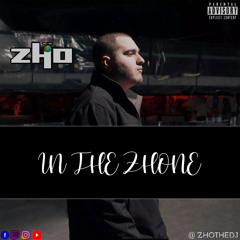 ZHO PRESENTS - IN THE ZHONE MIXTAPE