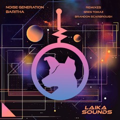 PREMIERE: Noise Generation - Baritha (Original Mix)[Laika Sounds]