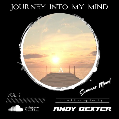 A Journey InTo My Mind (Summer Mood 2020)