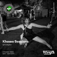 Khawa Sessions : FunkyKid - 04/10/2023