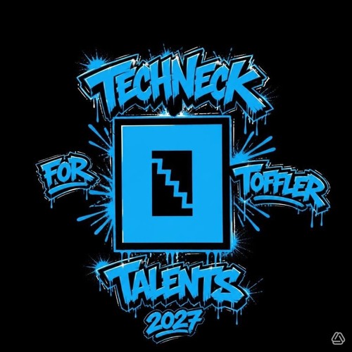 Artwork for Techneck for TOFFLER Talents 2027 by Techneck