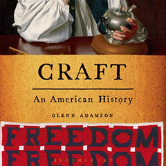 [Download] PDF 📒 Craft: An American History by  Glenn Adamson,Rhett Samuel Price,Blo