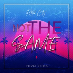 Retro C!ty - Not The Same