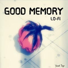Good Memory (Lofi)