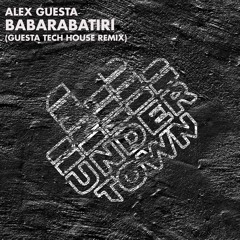 Alex Guesta - Babarabatiri (Guesta Tech House) // DOWNLOAD LINK
