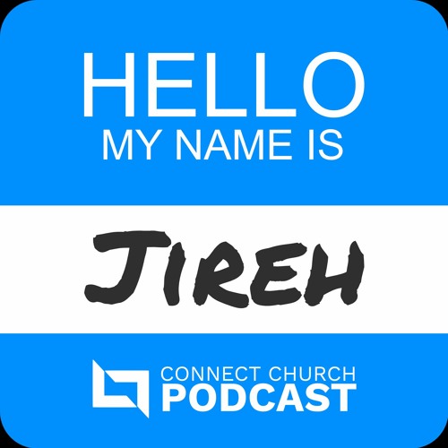 Hello My Name Is Jireh