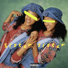 SISTER SISTER