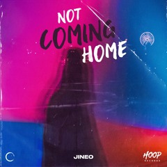 Jineo - Not Coming Home 🌕