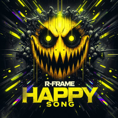 R-Frame - Happy Song