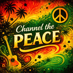 Channel The Peace