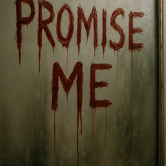 PROMISE ME