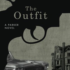 ✔PDF❤ The Outfit: A Parker Novel (Parker Novels Book 3)
