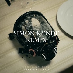 HOUSE ON FIRE - JONAH BLACKSMITH (SIMON KYNDE REMIX)
