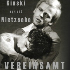 Klaus Kinski spricht Friedrich Nietzsche - Vereinsamt