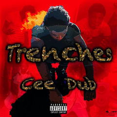 Cee Dub - Trenches prod. by M.R.U Swish