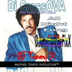DJ ToneyX - All Night Long Dancehall RefixX (Lionel Richie)