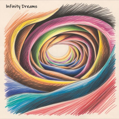 Infinity Dreams (feat.Sun Nuance)