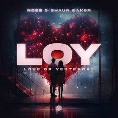 NDEE & Shaun Baker - LOY