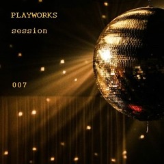 PLAYWORKS session 007