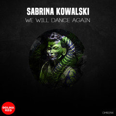 Sabrina Kowalski - We Will Dance Again