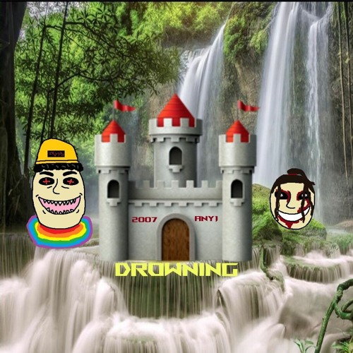 DROWNING Ft. ANY1(PROD. LILAC)