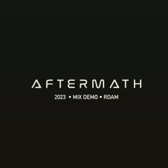 AFTERMATH 2023 MIX DEMO
